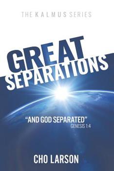 Paperback Great Separations: And God Separated Genesis 1:4 Book