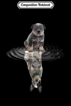 Composition Notebook: Australian Cattle Reflection Funny Father's Day Dog Journal/Notebook Blank Lined Ruled 6x9 100 Pages