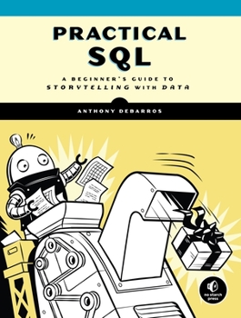 Paperback Practical SQL: A Beginner's Guide to Storytelling with Data Book