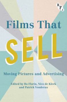 Paperback Films That Sell: Moving Pictures and Advertising Book