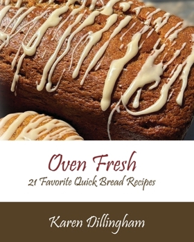 Paperback Oven Fresh: 21 Favorite Quick Bread Recipes Book