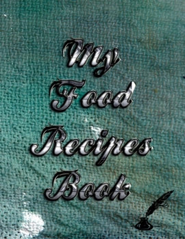 Paperback My Recipes Journal: My Food Recipes Book (12) Book