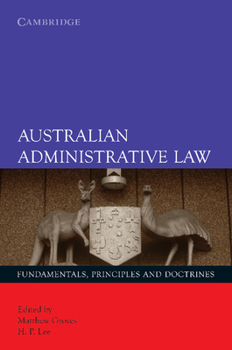 Paperback Australian Administrative Law: Fundamentals, Principles and Doctrines Book