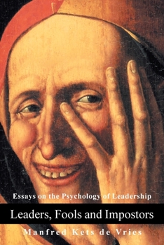 Paperback Leaders, Fools and Impostors: Essays on the Psychology of Leadership Book