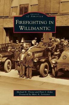 Hardcover Firefighting in Willimantic Book