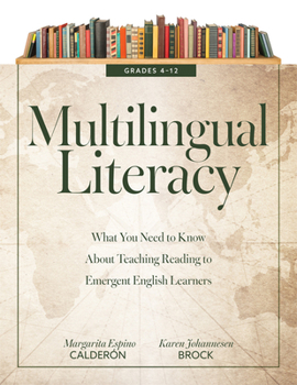 Multilingual Literacy, Grades 4-13: What You Need to Know about Teaching Reading to Emergent English Learners (Evidence-Based Reading Strategies for M