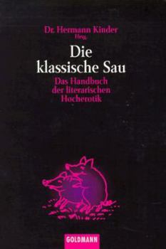 Paperback Die klassische Sau. Das Handbuch der literarischen Hocherotik. [German] Book