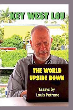 Paperback The World Upside Down: Essays by Louis Petrone Book