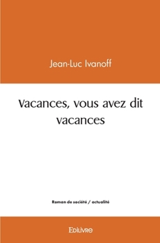 Paperback Vacances, vous avez dit vacances [French] Book