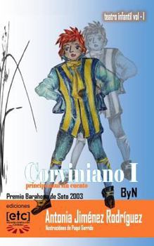 Corviniano I, príncipe azul sin cuento: Corviniano I, príncipe azul sin cuento: Imaginemos un príncipe azul que aún no tiene cuento...