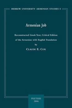 Paperback Armenian Job: Reconstructed Greek Text, Critical Edition of the Armenian with English Translation Book