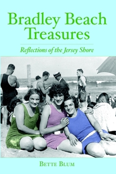 Paperback Bradley Beach Treasures: Reflections of the Jersey Shore Book