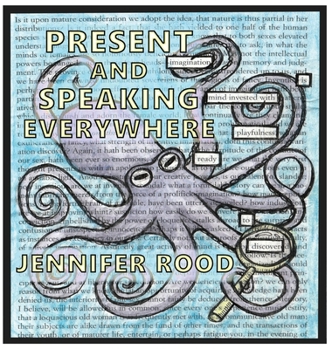 Hardcover Present and Speaking Everywhere: A Collection of Found Poetry/Art Book