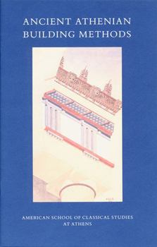 Paperback Ancient Athenian Building Methods Book