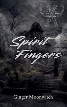 Spirit Fingers (Blackthorn Manor)
