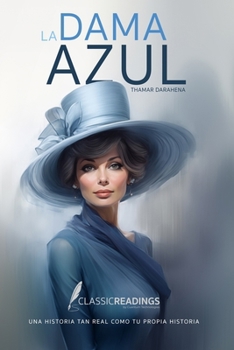 Paperback La Dama Azul: Una historia tan real como tu propia historia Book