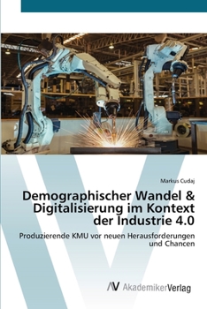 Paperback Demographischer Wandel & Digitalisierung im Kontext der Industrie 4.0 [German] Book