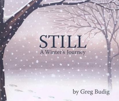 Hardcover Still: A Winter's Journey Book