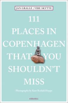 Paperback 111 Places in Copenhagen That You Shouldn't Miss Book