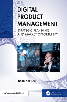 Paperback Digital Product Management: Strategic Planning and Market Opportunity Book