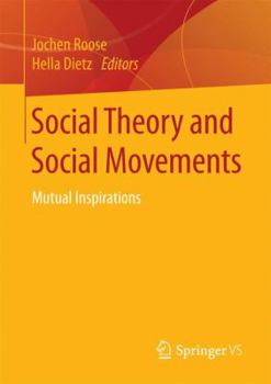 Paperback Social Theory and Social Movements: Mutual Inspirations Book