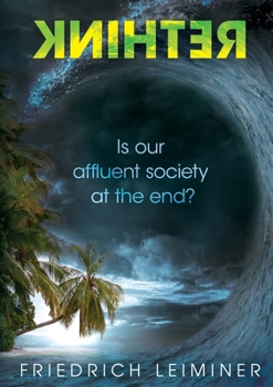 Paperback Rethink: Is our affluent society at the end? Book