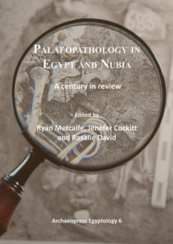 Paperback Palaeopathology in Egypt and Nubia: A Century in Review Book