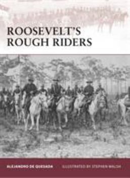Roosevelt's Rough Riders (Warrior) - Book #138 of the Osprey Warrior