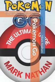 Paperback Pokemon Go: The Ultimate Guide(pokemon Go Guide, Tips, Tricks, Secrets and Much More) Book