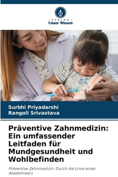 Paperback Präventive Zahnmedizin: Ein umfassender Leitfaden für Mundgesundheit und Wohlbefinden [German] Book