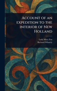 Hardcover Account of an Expedition to the Interior of New Holland Book