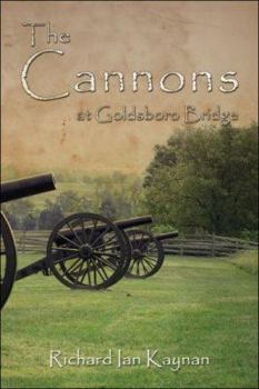 Paperback The Cannons at Goldsboro Bridge Book