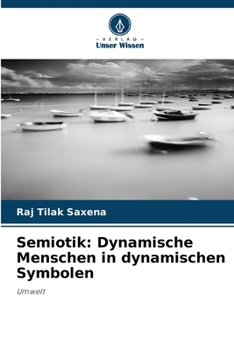 Paperback Semiotik: Dynamische Menschen in dynamischen Symbolen [German] Book