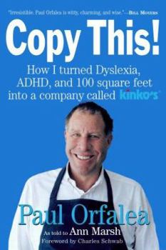 Paperback Copy This!: How I Turned Dyslexia, ADHD, and 100 Square Feet Into a Company Called Kinko's Book