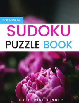 Paperback Sudoku Puzzle Books Medium Skill: Large Print Edition With One Puzzle Per Page 200 Medium Skills SUDOKU Puzzles With Answers Brain Games & Logic Games Book