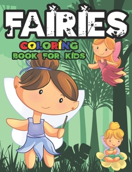 Paperback Fairies Coloring Book for Kids: A cute fairies book that kids love: book for kids ages 3-8 Book