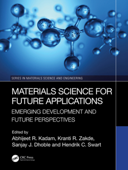 Hardcover Materials Science for Future Applications: Emerging Development and Future Perspectives Book