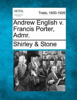 Paperback Andrew English V. Francis Porter, Admr. Book