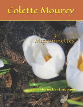 Paperback 3 Mignonnettes: pour clarinette et clavecin [French] Book