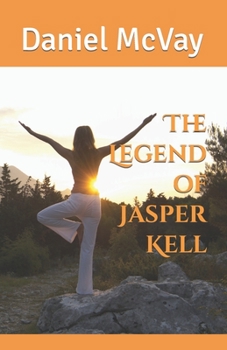 Paperback The Legend of Jasper Kell Book