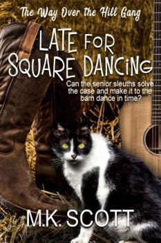 Paperback Late for Square Dancing (The Way Over The Hill Gang) Book