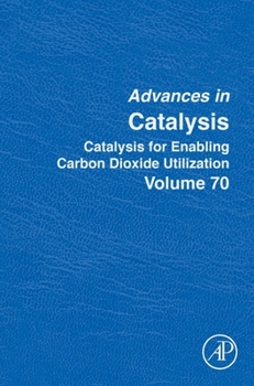 Hardcover Catalysis for Enabling Carbon Dioxide Utilization: Volume 70 Book