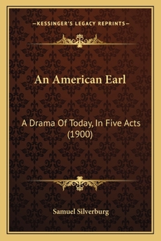 Paperback An American Earl: A Drama Of Today, In Five Acts (1900) Book