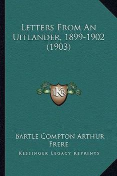 Paperback Letters From An Uitlander, 1899-1902 (1903) Book