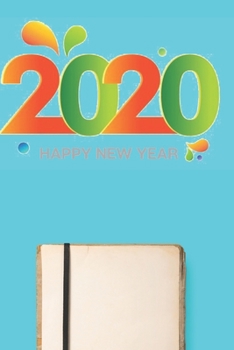 Paperback Colorful 2020 Happy New Year (6): Lined Notebook / Journal Gift, 120 Pages, 6x9, Soft Cover, Matte Finish Book