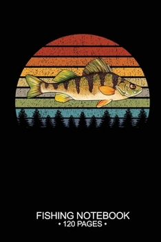 Fishing Notebook 120 Pages: 6"x 9'' Blank Paper Fishing Notebook Cool Freshwater Game Fish Saltwater Fly Fishes Journal Composition Notebook Notes Day Planner Notepad