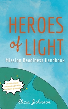 Paperback Heroes of Light: Mission Readines Handbook Book