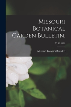 Paperback Missouri Botanical Garden Bulletin.; v. 10 1922 Book