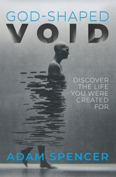 Paperback God-Shaped Void: Discover the Life You Were Created For. Book