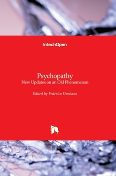Hardcover Psychopathy: New Updates on an Old Phenomenon Book